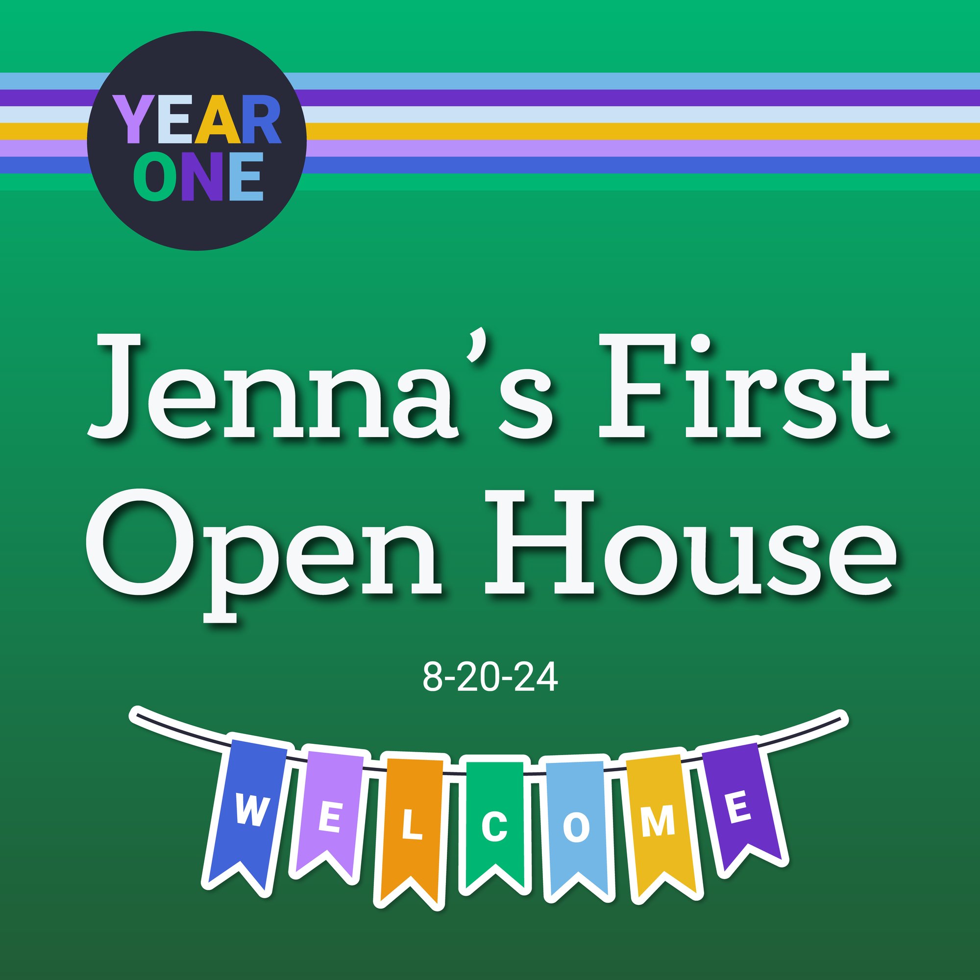 A green invitation card for "Jenna's First Open House" on 8-20-24 features a banner with colorful flags spelling "WELCOME" and a nod to the Year One podcast in a dark circle at the top left corner labeled "YEAR ONE."